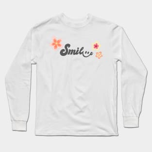 Smile power Long Sleeve T-Shirt